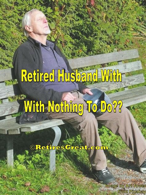 A frustrated . . Retired husband watches tv all day